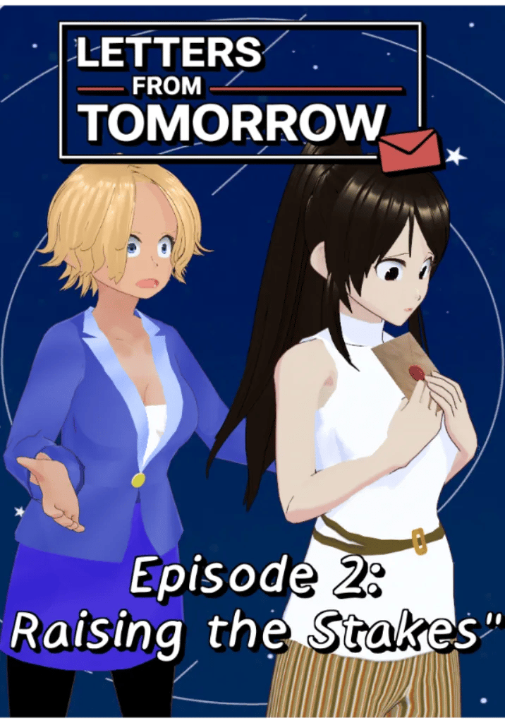 Thumbnail of Letters from Tomorrow - Episode 2: "Raising the Stakes"